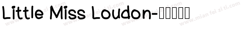 Little Miss Loudon字体转换